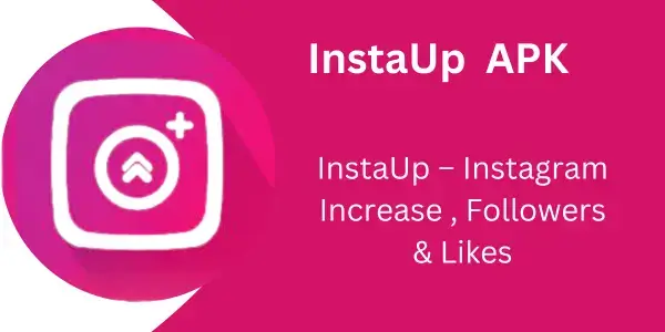 insta-up -APk- download -latest- version-insta- up- mod -APK -unlimited coins