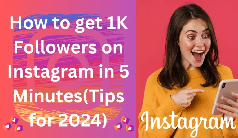 How to Get 1K Followers on Instagram in 5 Minutes with 2024 Free Guide